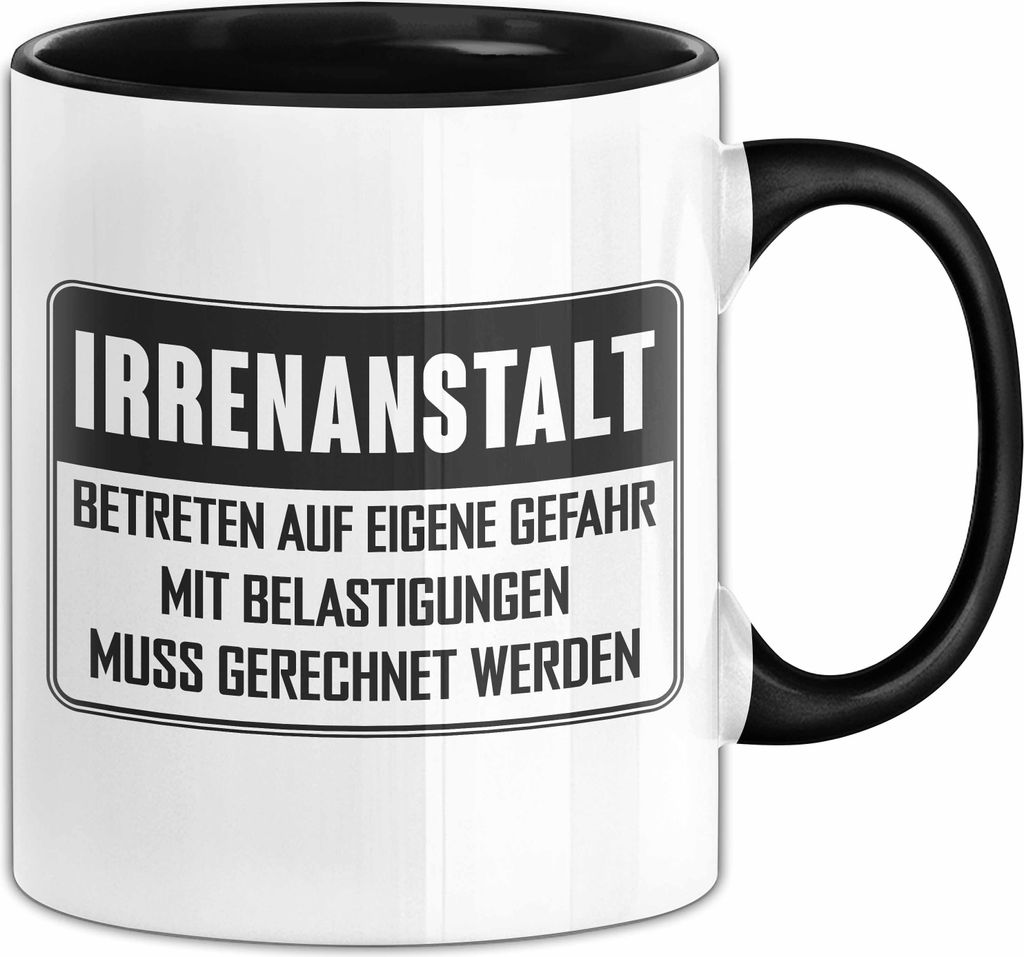 Irrenanstalt Betretn Auf Eigene Gefahr Tasse Geschenk Kollegin Chefin Kaffee-Becher (Schwarz)