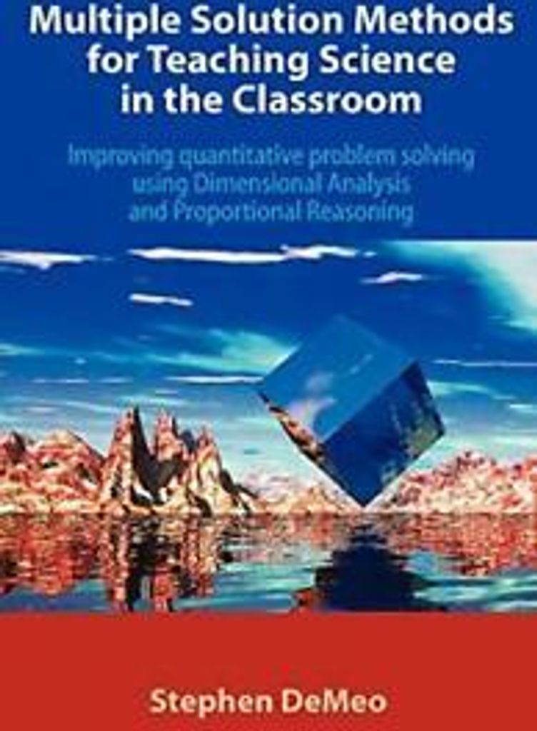 Multiple Solution Methods for Teaching Science . Demeo, Stephen.