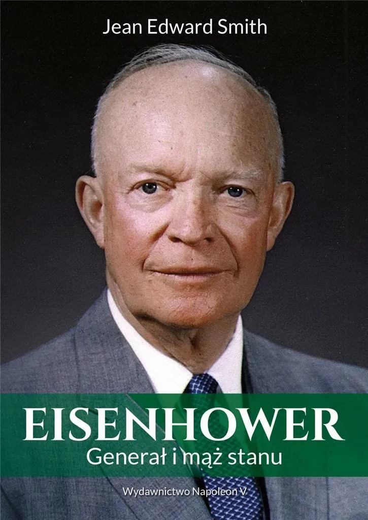 Ouvrage de référence Eisenhower Generał i mąż stanu, pour passionnés