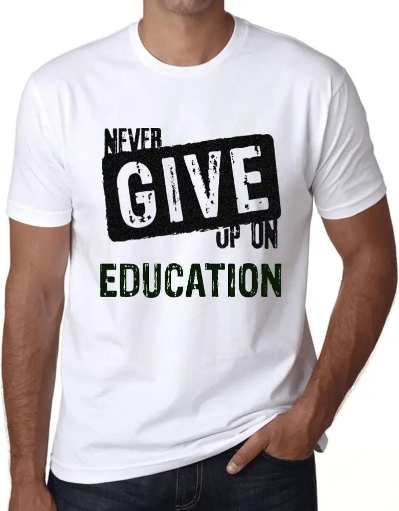 Herren Grafik T-Shirt Niemals die Bildung aufgeben – Never Give Up On Education – Öko-Verantwortlich Vintage Jahrgang Kurzarm Lustige Druck Ge...