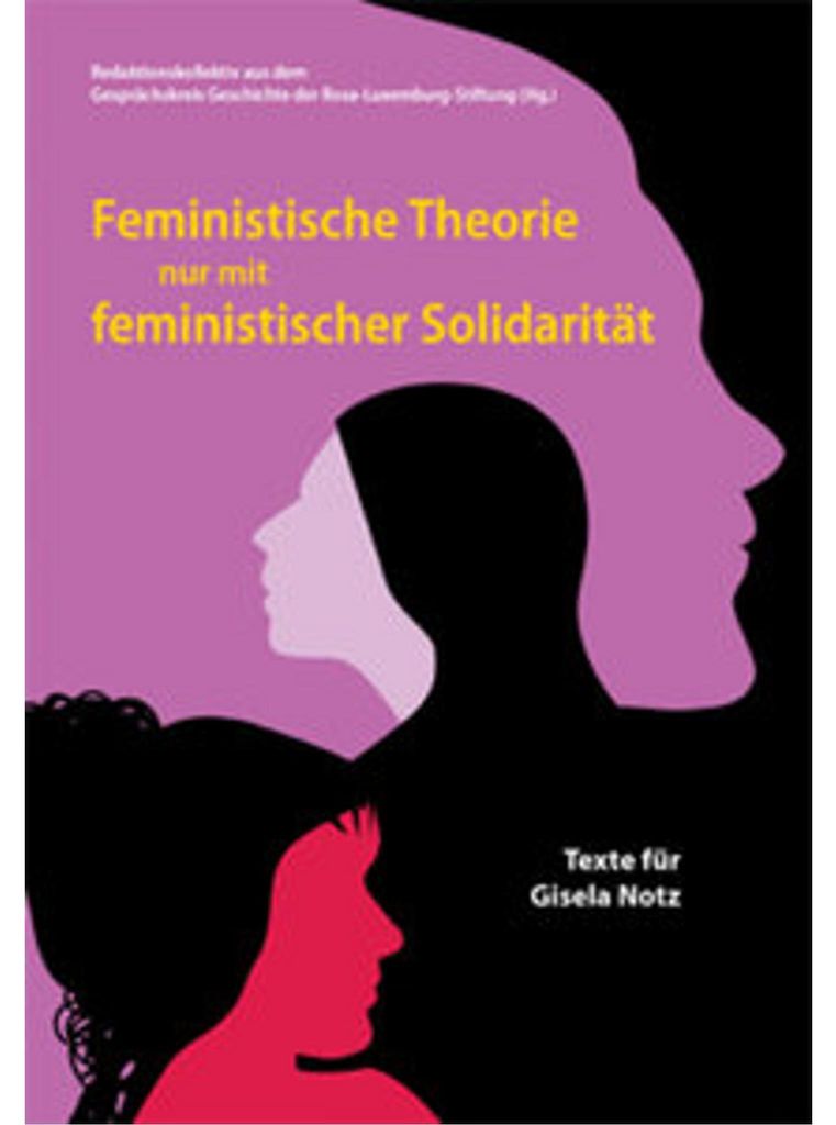 Feministische Theorie nur mit feministischer Solidarität