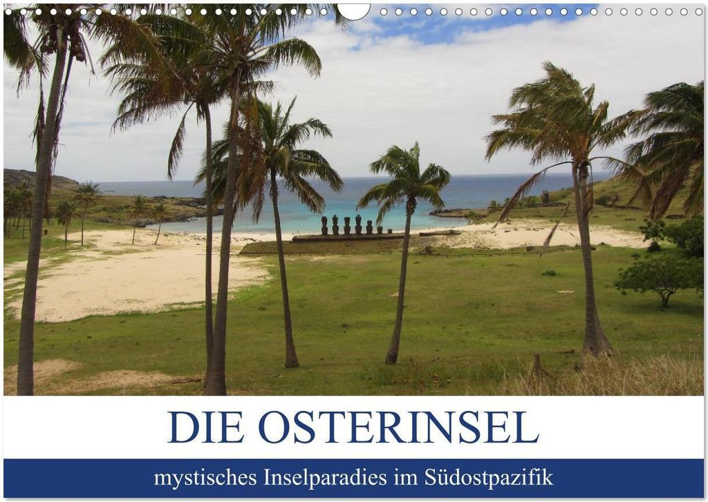 Die Osterinsel - mystisches Inselparadies im Südostpazifik (Wandkalender 2026 DIN A3 quer), CALVENDO Monatskalender