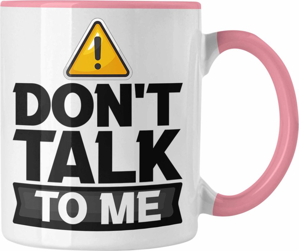 Trendation - Dont Talk To Me Tasse Geschenk Schlechte Laune Produktbild 