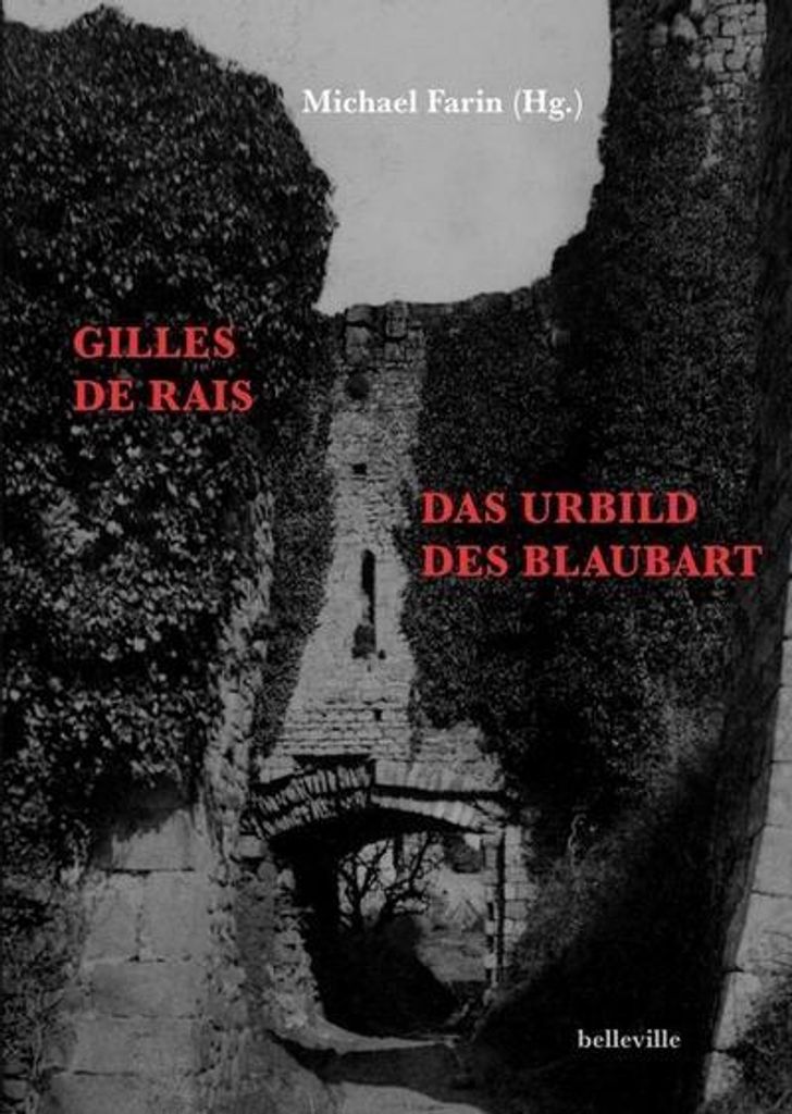 Gilles de Rais: Das Urbild des Blaubart