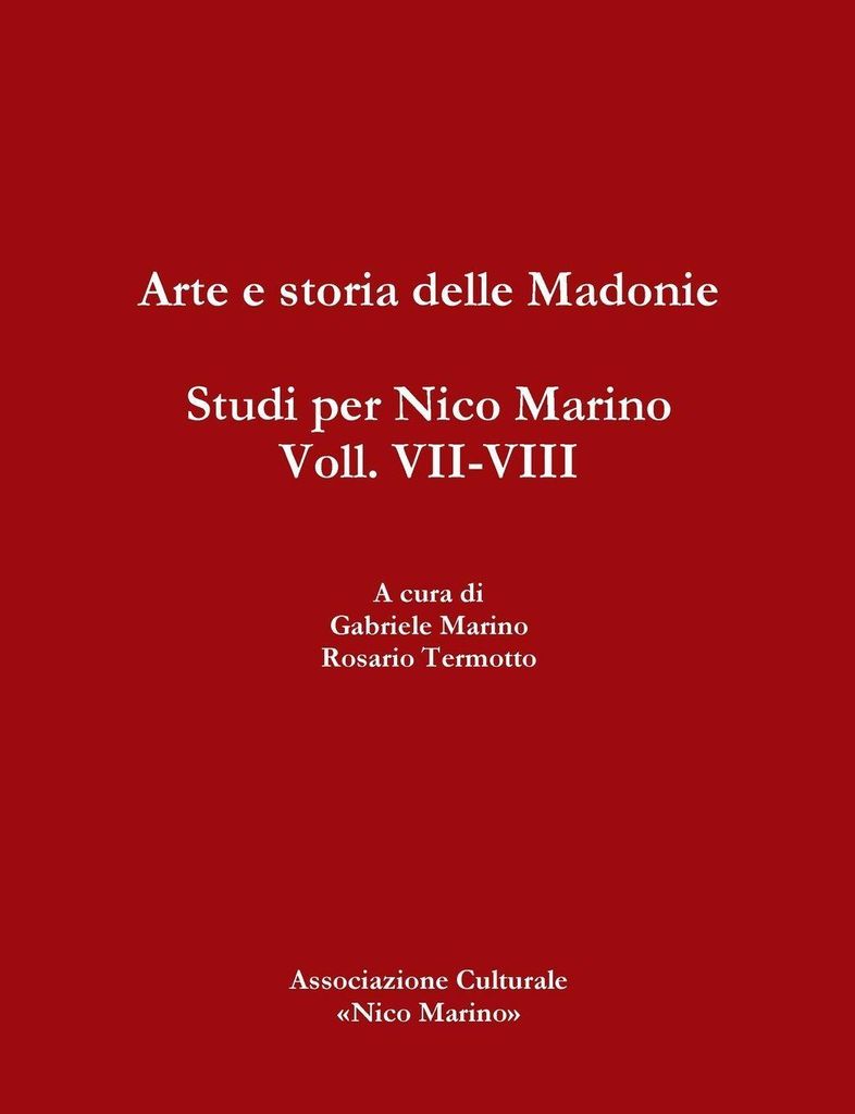 Arte e storia delle Madonie. Studi per Nico Marino, Voll. VII-VIII