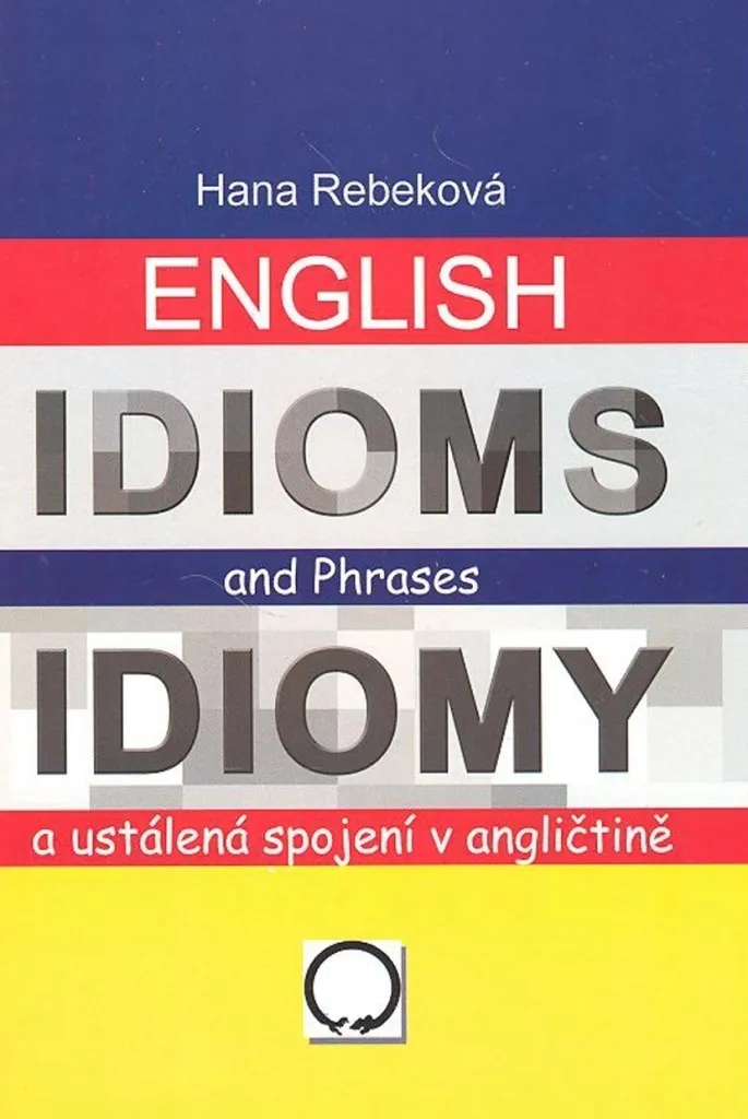 Dictionnaire d'idiomatismes anglais Idiomy par Rebeková - Livre de Poche