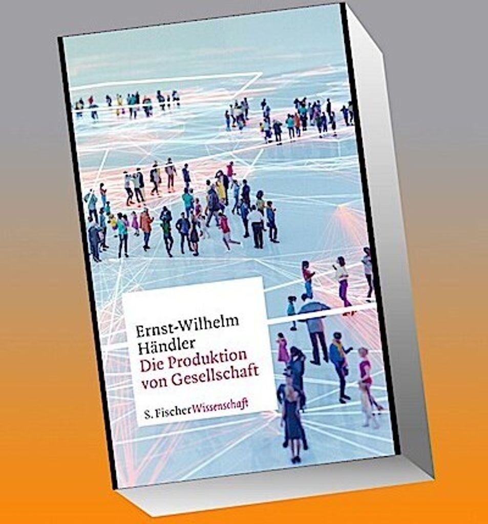 Die Produktion von Gesellschaft