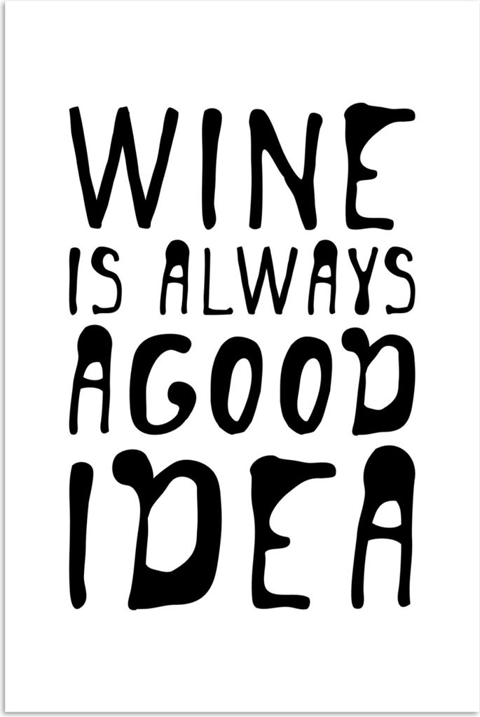 MuchoWow Poster Weinzitat "Wein ist immer eine gute Idee" auf weißem Hintergrund 120x180 cm - Kunstposter