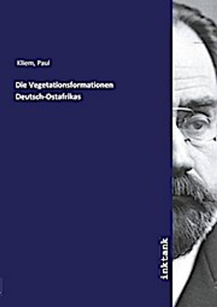 Die Vegetationsformationen Deutsch-Ostafrikas