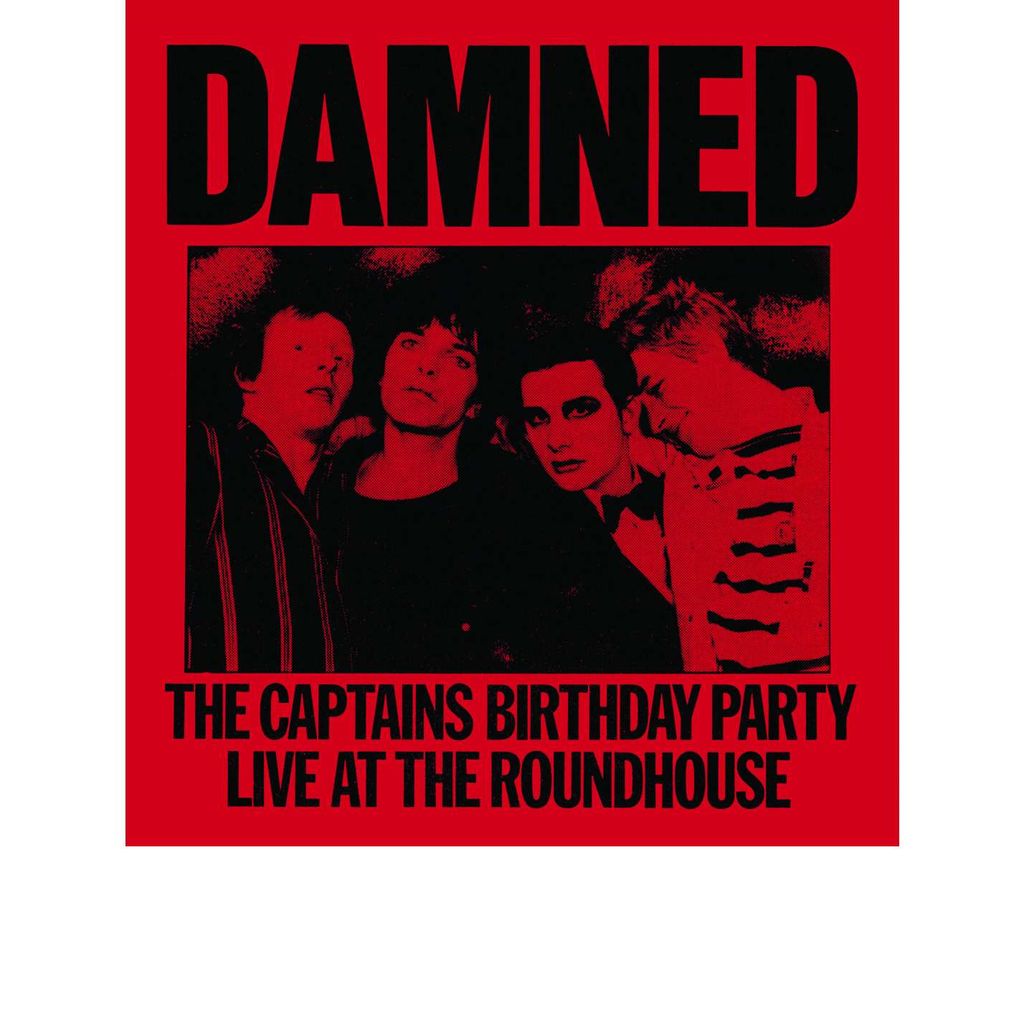 Verflucht: CaptainS Birthday Party: Live At The Roundhouse (Remastered)