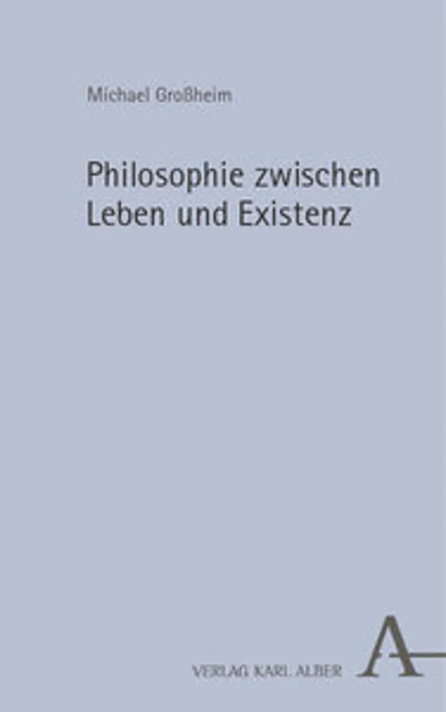 Livre de philosophie : Philosophie zwischen Leben und Existenz 2024