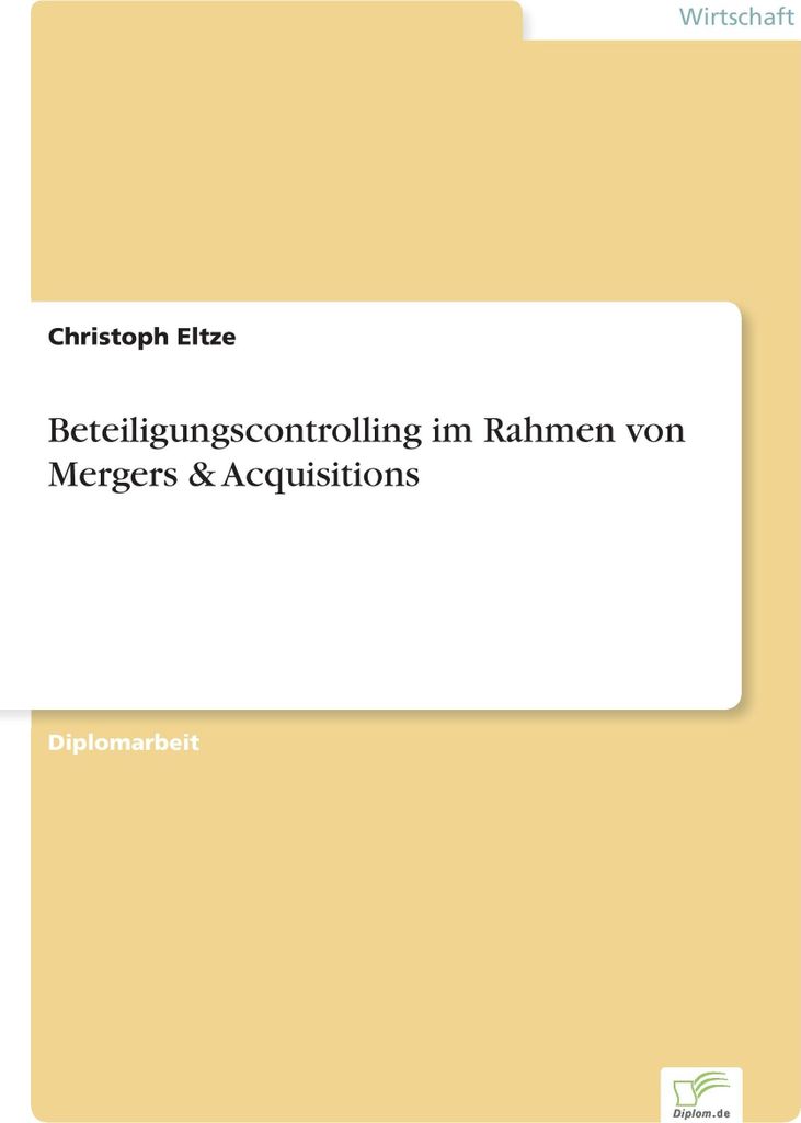 Beteiligungscontrolling im Rahmen von Mergers & Acquisitions