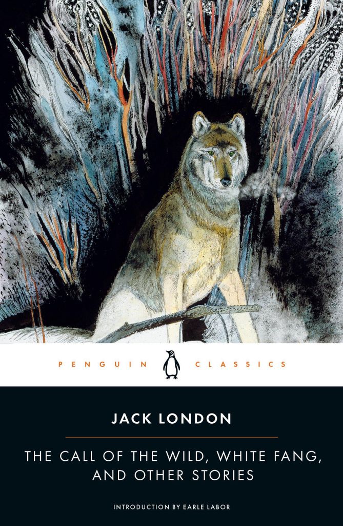The Call of the Wild, White Fang and Other Stories: Jack London (Twentieth-Century Classics)