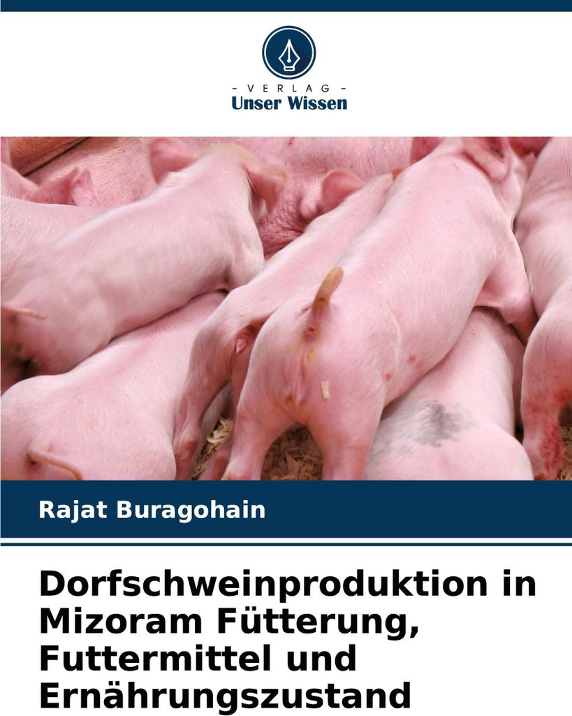 Dorfschweinproduktion in Mizoram Fütterung, Futtermittel und Ernährungszustand