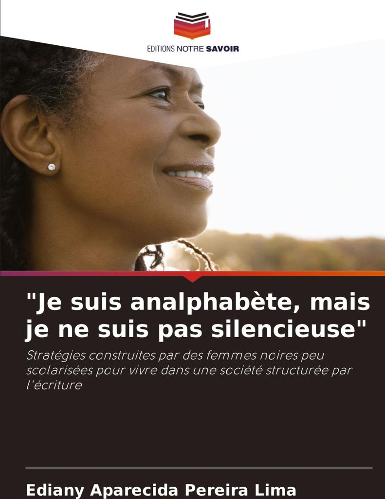 "Je suis analphabète, mais je ne suis pas silencieuse"