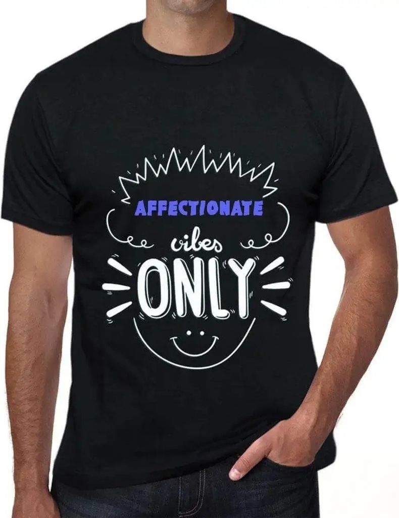 Herren Grafik T-Shirt Nur zärtliche Schwingungen – Affectionate Vibes Only – Öko-Verantwortlich Vintage Jahrgang Kurzarm Lustige Druck Geburt...