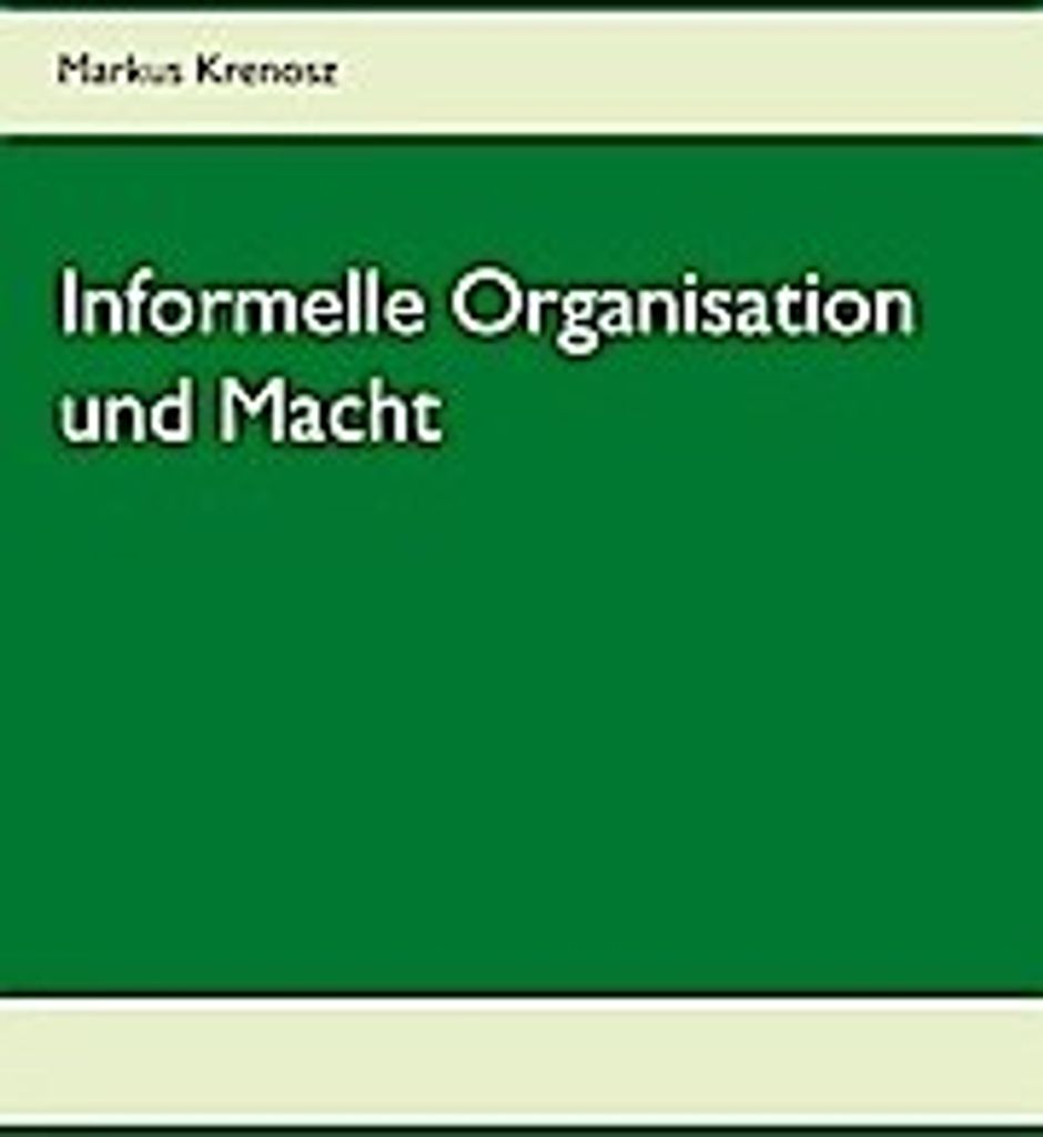 Informelle Organisation und Macht
