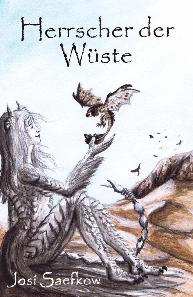 Herrscher der Wüste. Illustrierter Fantasyroman über Echsenmenschen und Drachen