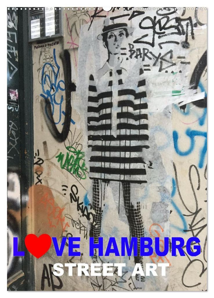 LOVE HAMBURG - STREET ART (Wandkalender 2027 DIN A2 hoch), CALVENDO Monatskalender