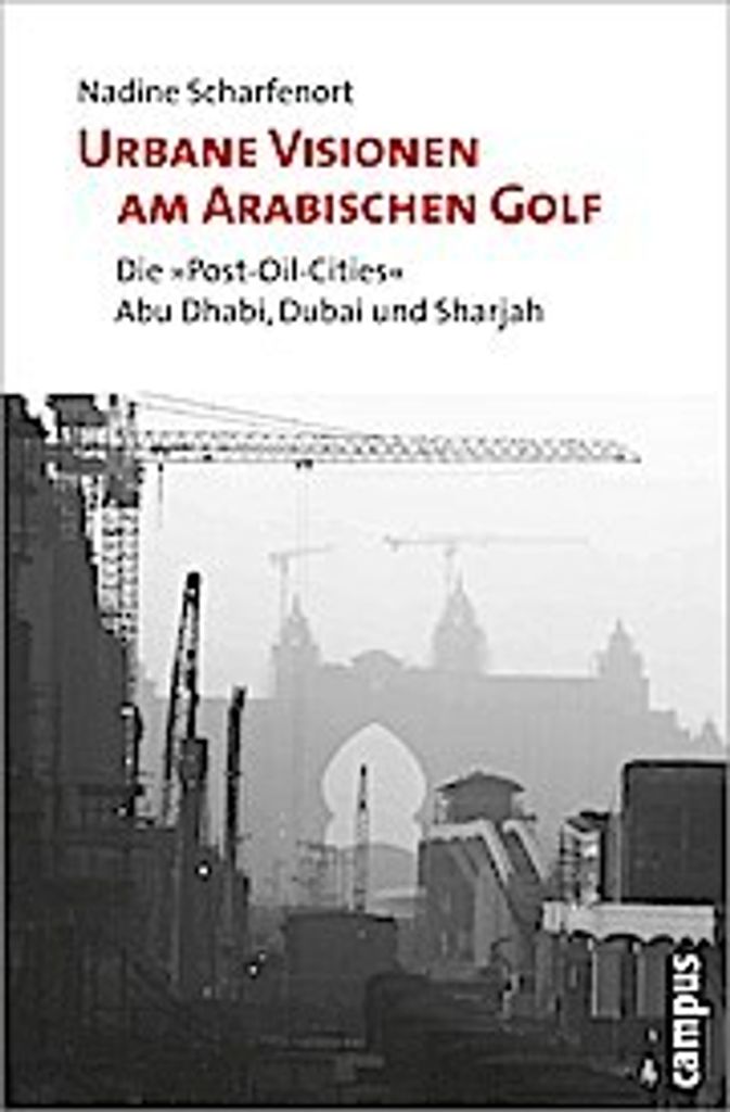 Urbane Visionen am Arabischen Golf