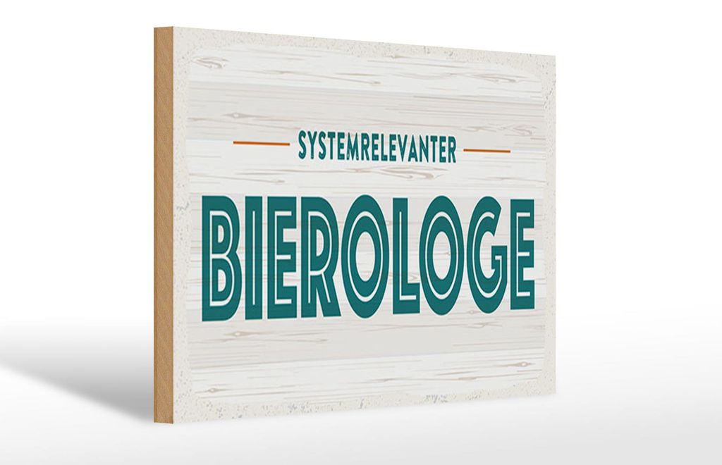 Holzschild 30x20cm Systemrelevanter Bierologe