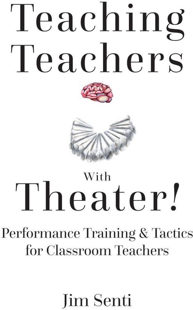 Teaching Teachers With Theater!