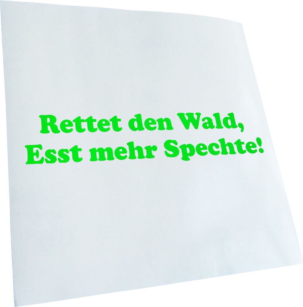 Kiwistar - Autoaufkleber - Rettet die Walt esst mehr Spechte Heckscheibenaufkleber - Aufkleber für Auto Kfz Fahrrad, LKW, Truck Mofa