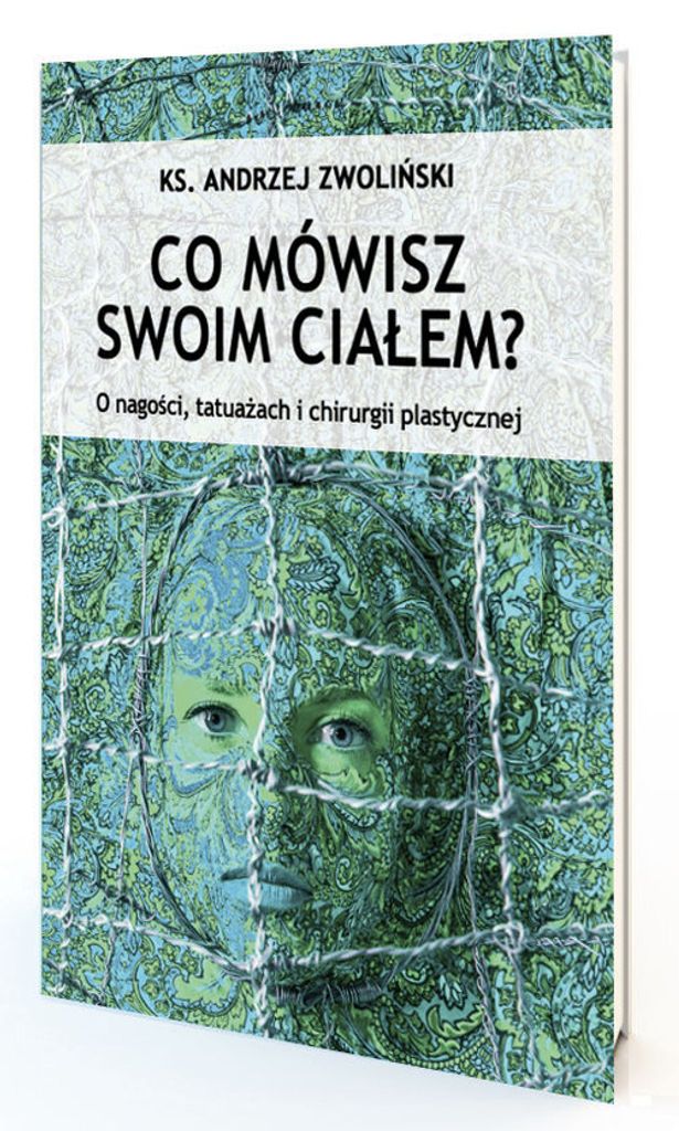 Co mówisz swoim ciałem - Andrzej Zwoliński (Für Kinder, Religion auf Polnisch)