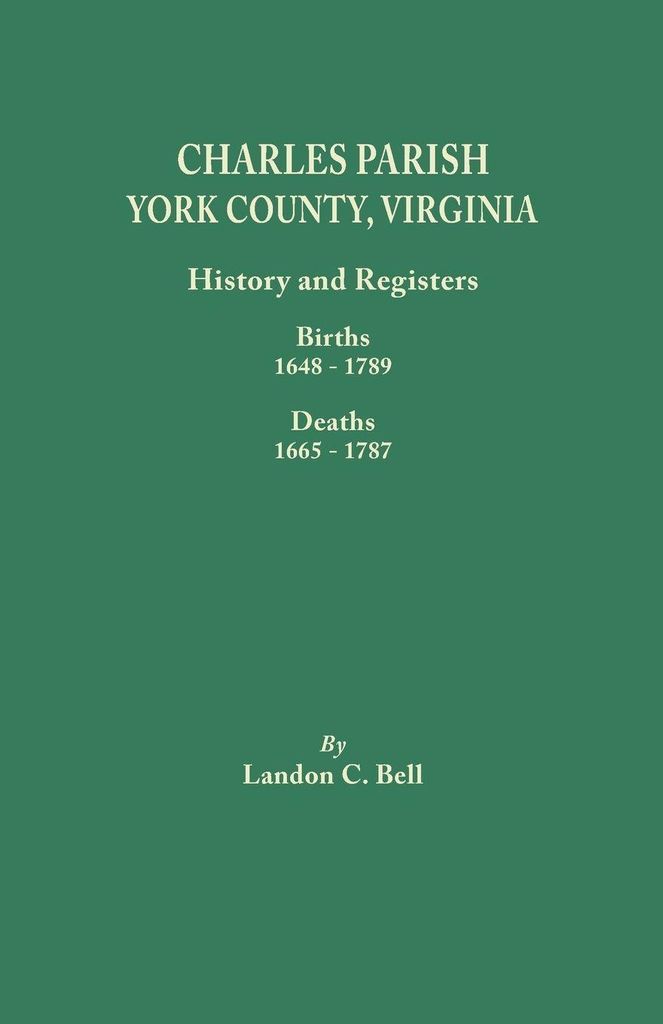 Charles Parish, York County, Virginia. History and Registers