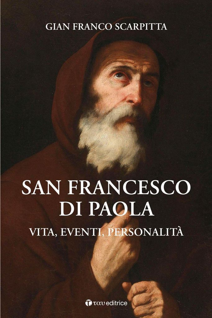 Scarpitta, G: San Francesco di Paola. Vita, eventi, personal