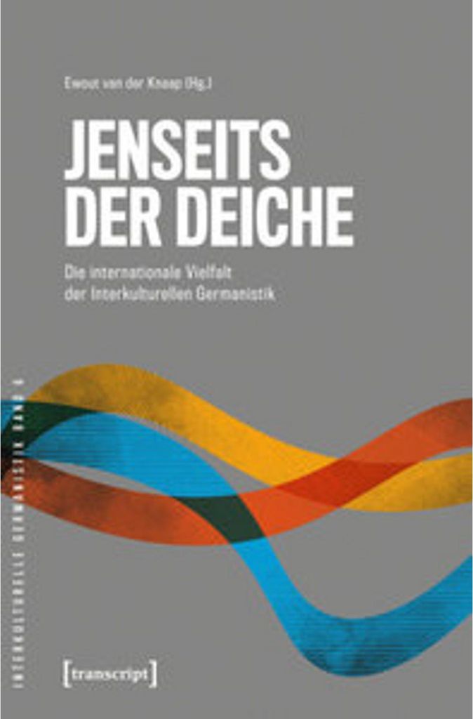 Jenseits der Deiche - Die internationale Vielfalt der Interkulturellen Germanistik