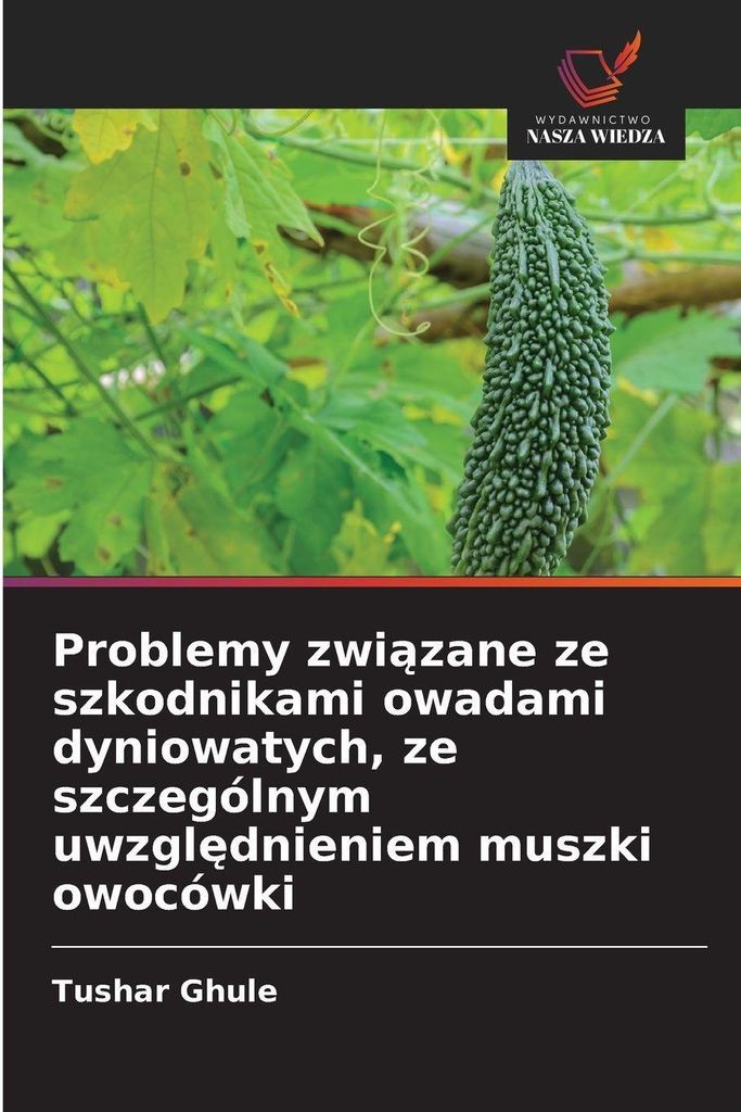 Problemy zwi¿zane ze szkodnikami owadami dyniowatych, ze szczególnym uwzgl¿dnieniem muszki owocówki