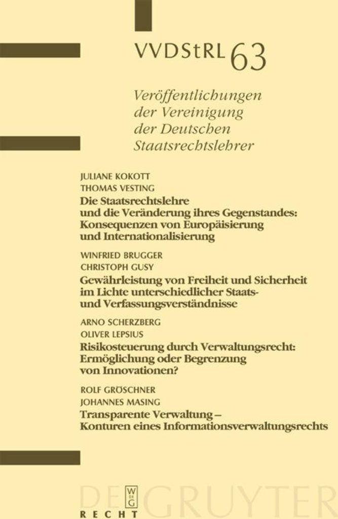 Die Staatsrechtslehre und die Veränderung ihres Gegenstandes. Risikosteuerung durch Verwaltungsrecht. Transparente Verwaltung - Konturen...