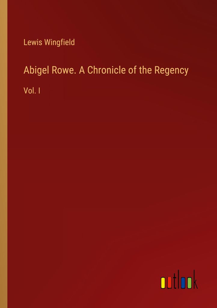 Abigel Rowe. A Chronicle of the Regency
