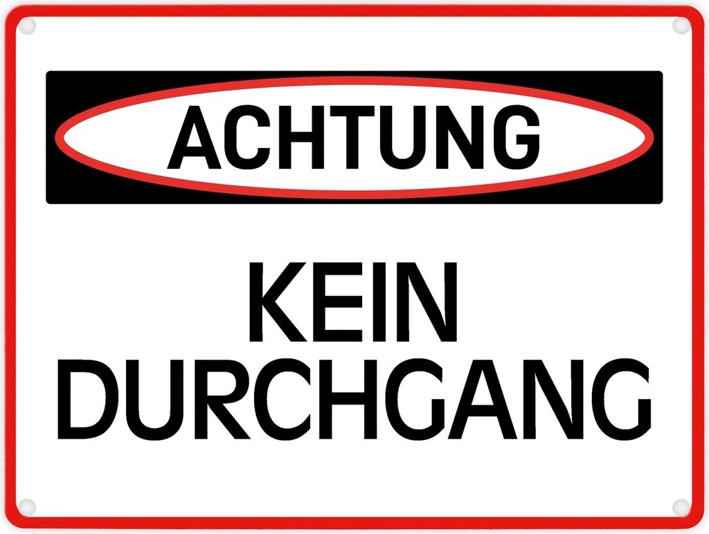 Kein Durchgang Warn- und Hinweisschild im modernen Design Warnschild Infotafel