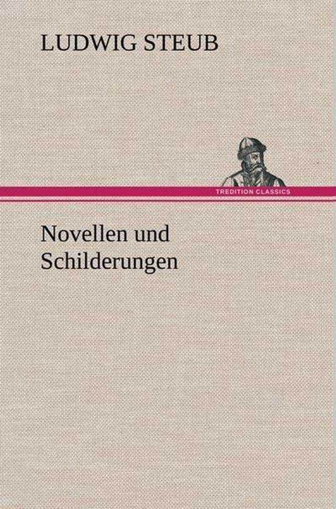 Novellen und Schilderungen