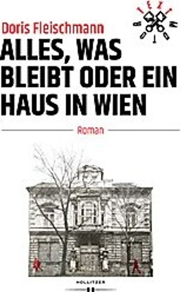 Alles, was bleibt oder Ein Haus in Wien