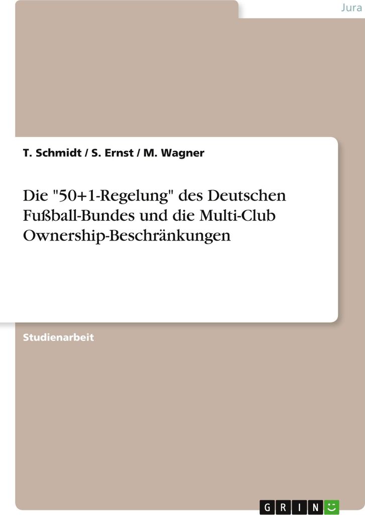 Die ""50+1-Regelung"" des Deutschen Fußball-Bundes und die Multi-Club Ownership-Beschränkungen