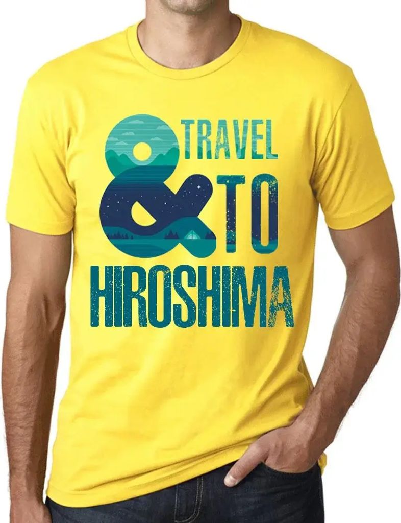 Herren Grafik T-Shirt Und nach Hiroshima reisen – And Travel To Hiroshima – Öko-Verantwortlich Vintage Jahrgang Kurzarm Lustige Druck Geburtstag