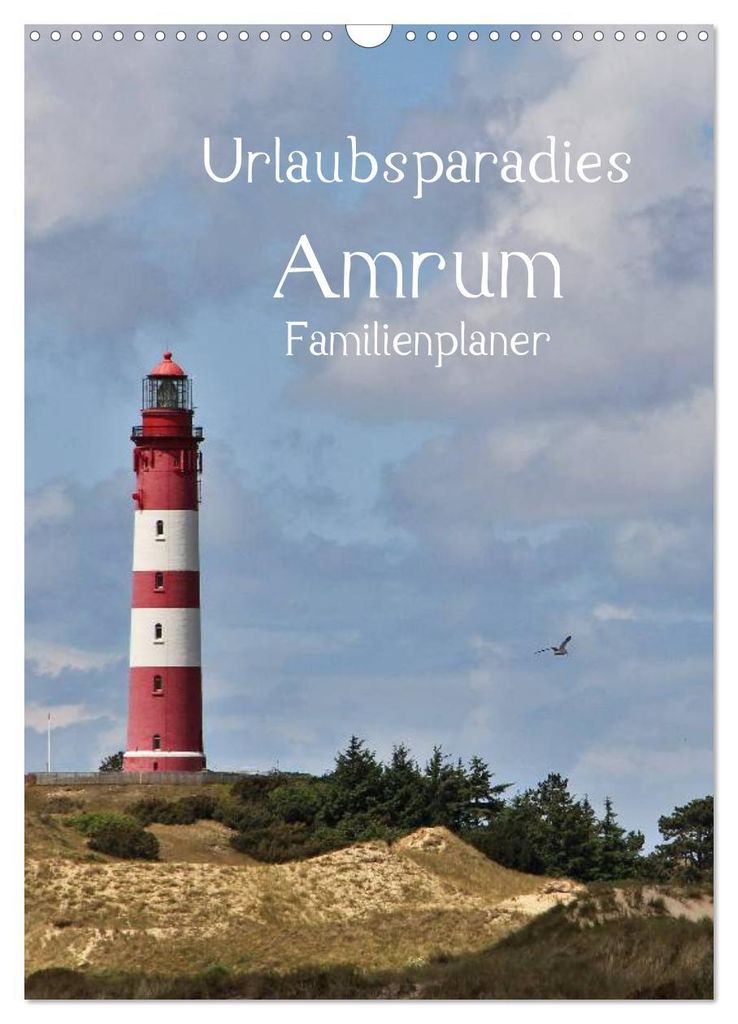 Urlaubsparadies Amrum / Familienplaner (Wandkalender 2027 DIN A3 hoch), CALVENDO Monatskalender