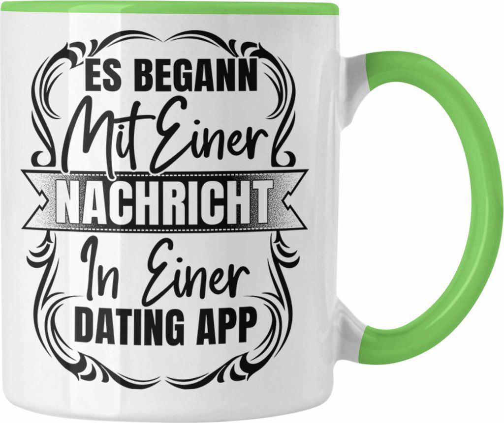 Trendation - Es Begann Mit Einer Nachricht In Einer Dating App Valentinstag Tasse Geschenk Für Ihn Paare Geschenkidee Freund Freundin Jahrestag (G...