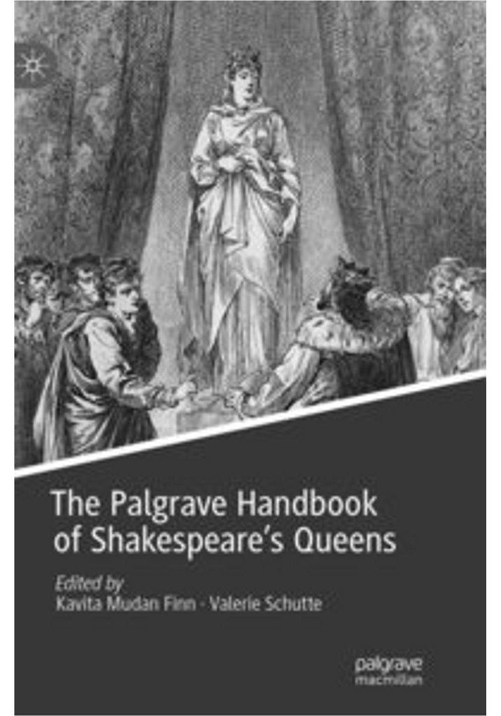 The Palgrave Handbook of Shakespeare's Queens