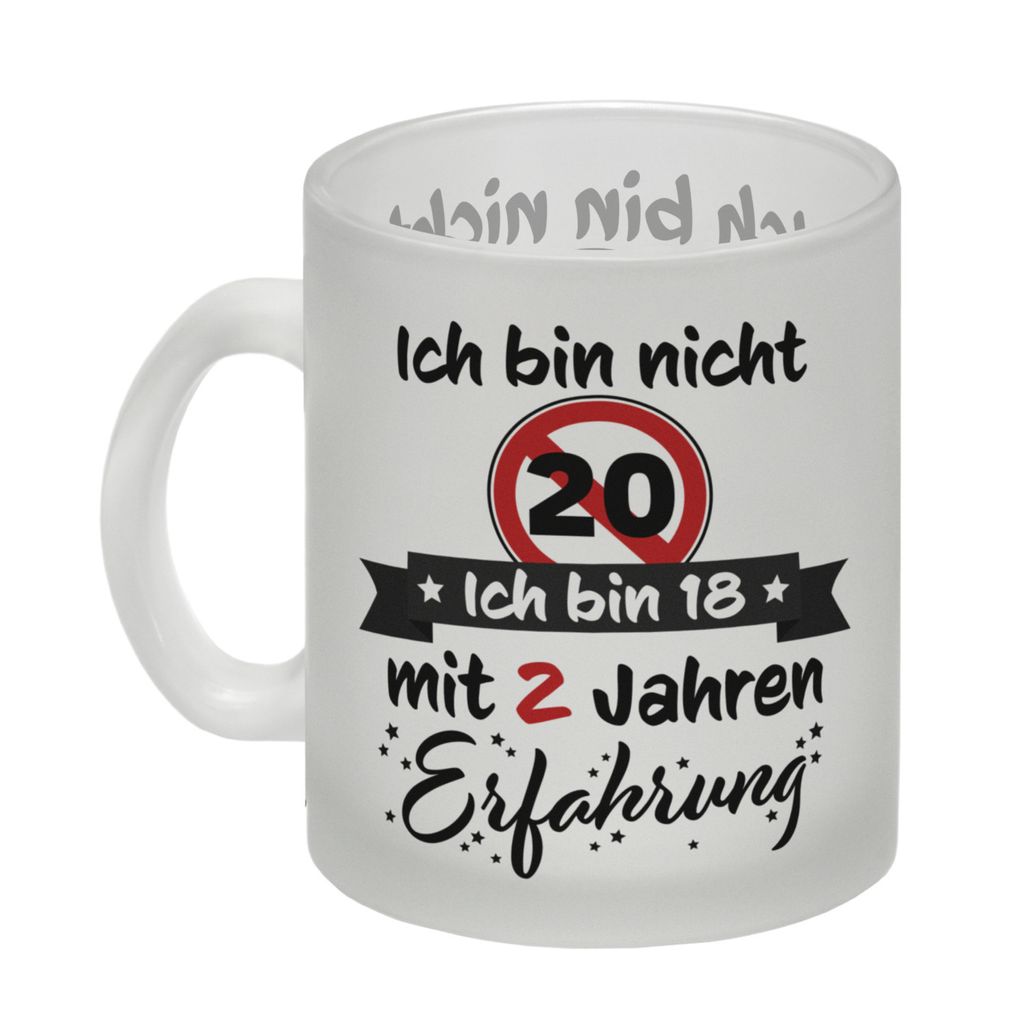 20. Geburtstag Glas Tasse mit lustigem Spruch: 18 mit Produktbild 2