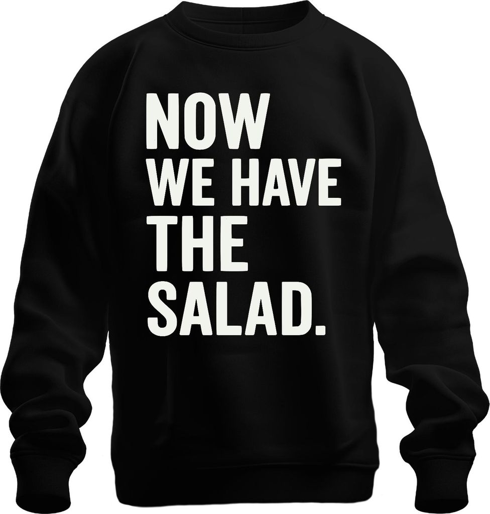 Jetzt haben wir den Salat Lustig Geschenk Küchenhumor Veganer Uni Sweatshirt Pullover, Schwarz, 3XL