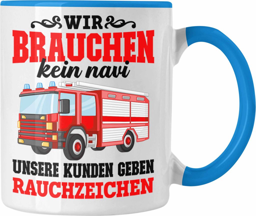 Trendation - Feuerwehr Tasse Geschenk Feuerwehrgeschenkartikel Mann Männer Erwachsene Feuerwehrmann Tasse Spruch (Blau)
