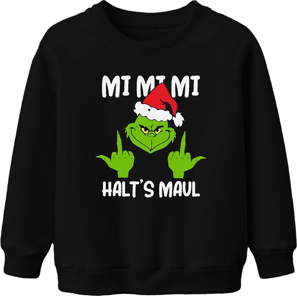 Mi Mi Mi Halt's Maul Grinch Spruch Anti-Weihnachten - Weihnachten Christmas Xmas Uni Kinder Weihnachtspullover, Schwarz, 116