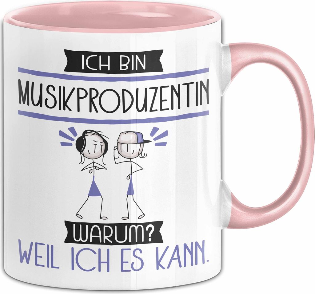Musikproduzentin Tasse Geschenk Ich Bin Musikproduzentin Warum Weil Ich Es Kann Geschenkidee Geburtstag (Rosa)