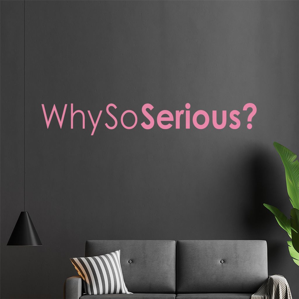 why so serious Wandtattoo in 6 Größen - Wandaufkleber Wall Sticker - Dekoration, Küche, Wohnzimmer, Schlafzimmer, Badezimmer