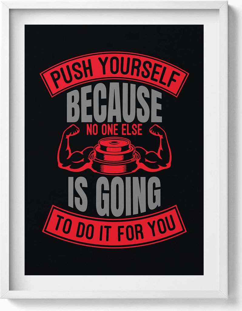 Motivierender Schriftzug „Push yourself because no one else is going to do it for you“– Wandbild mit Rahmen – Gerahmtes Bild – Wanddekor...