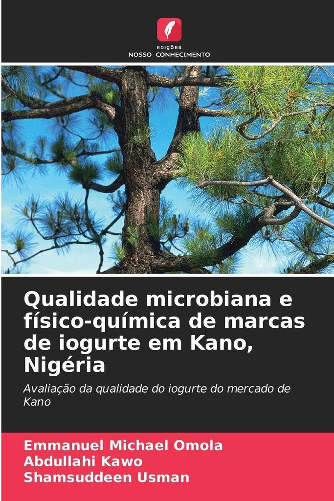 Qualidade microbiana e físico-química de marcas de iogurte em Kano, Nigéria